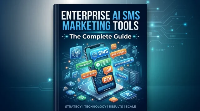 Enterprise AI SMS Marketing Tools The Complete Guide Enterprise AI SMS Marketing Tools The Complete Guide