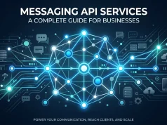 Messaging API Services: A Complete Guide for Businesses Messaging API Services A Complete Guide for Businesses